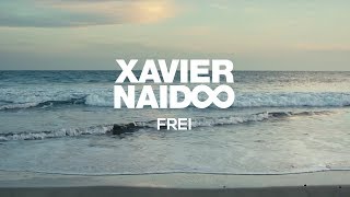 Смотреть клип Xavier Naidoo - Frei