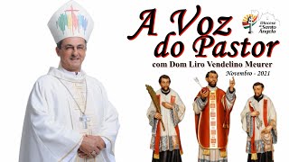 A Voz do Pastor: com Dom Liro Vendelino Meurer - Novembro/2021