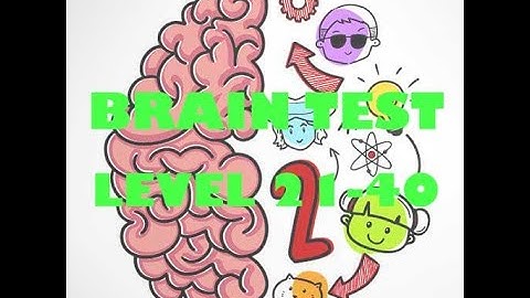 Brain test || level 21-40