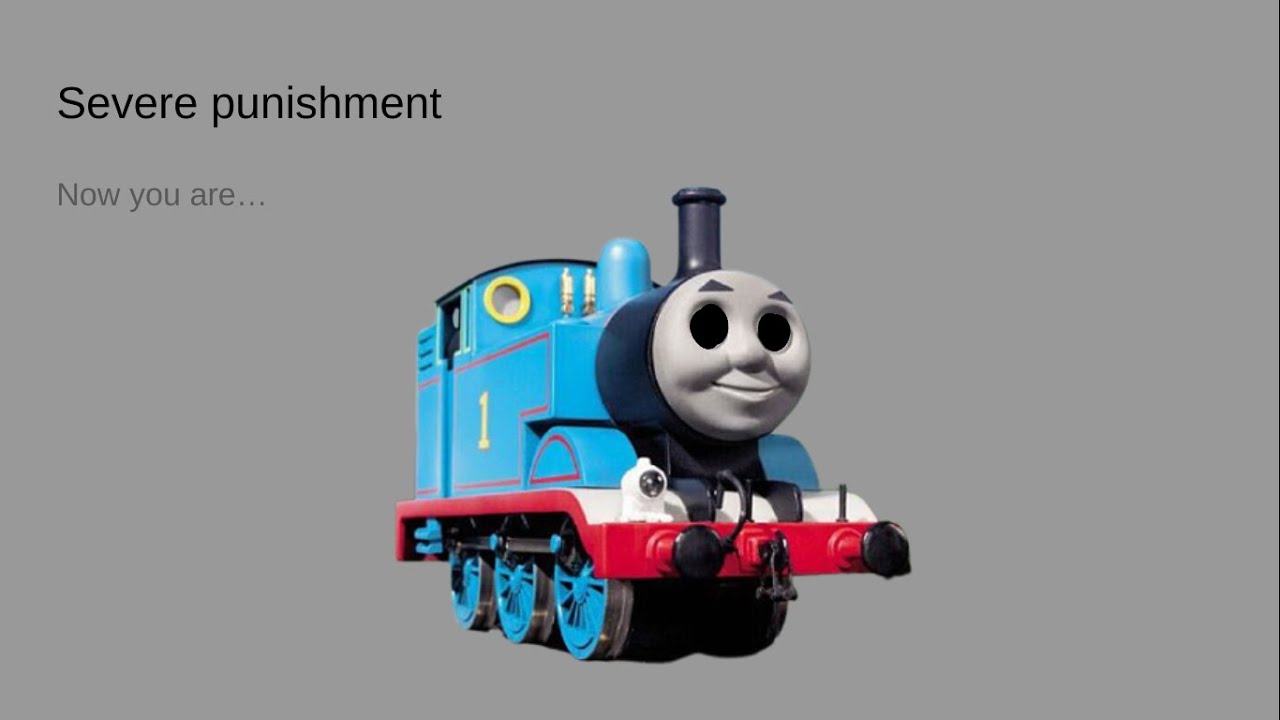 Thomas Error severe punishment - YouTube