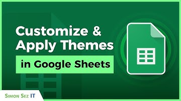 Customizing and Applying Google Sheets Themes
