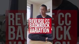 How To Do A Reverse CC Backrock Variation #Shorts