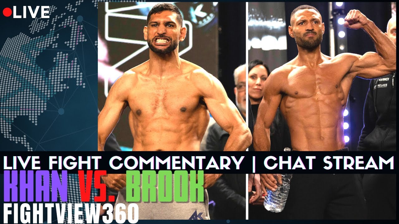 📺 Khan vs Brook LIVE Fight Commentary Chat Post Fight RECAP and Highlights Munguia Ballard PREVIEW
