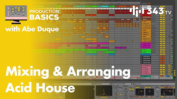 Mixing & Arranging an  Acid House Track | Abe Duque
