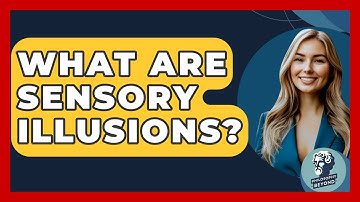 What Are Sensory Illusions? - Philosophy Beyond