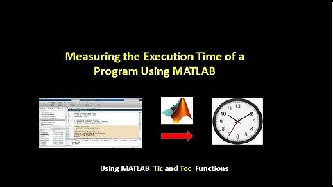 Calculate Program Execution Time in MATLAB