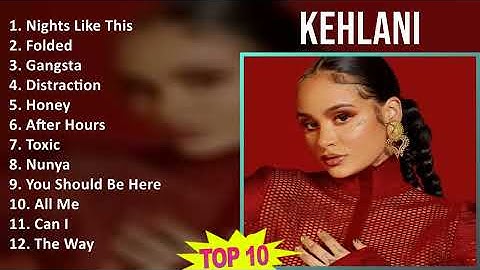 Thumbnail of Kehlani 2025 MIX Best Songs - Nights Like This, Folded, Gangsta, Distraction
