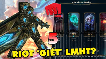 TOP 5 BẰNG CHỨNG CHO THẤY RIOT GAMES ĐANG TỰ TAY G.IẾT CHẾT LMHT