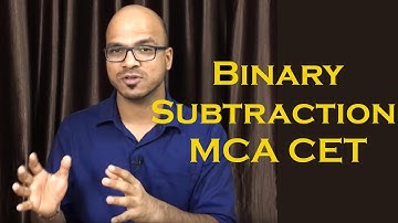 Binary Subtraction | MCA CET 2017