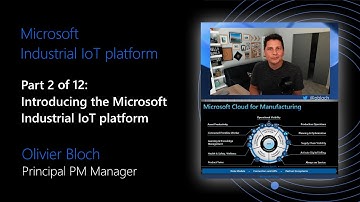 Microsoft IIoT platform - Part 2 of 12 - Introducing the Microsoft Industrial IoT platform
