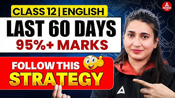 Class 12 English 2026 | Last 60 Days Strategy to Score 95%+ | Follow This Plan 🎯📑