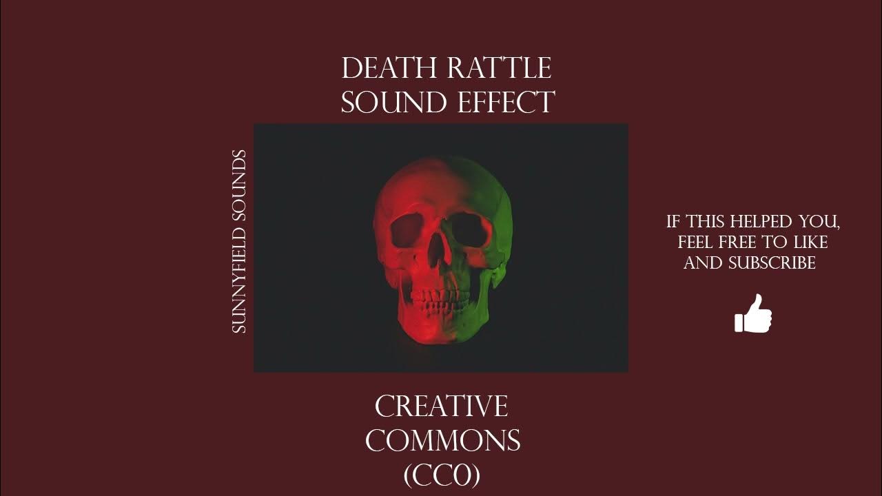 Death Rattle Sound Effect Death Rattle Sounds YouTube