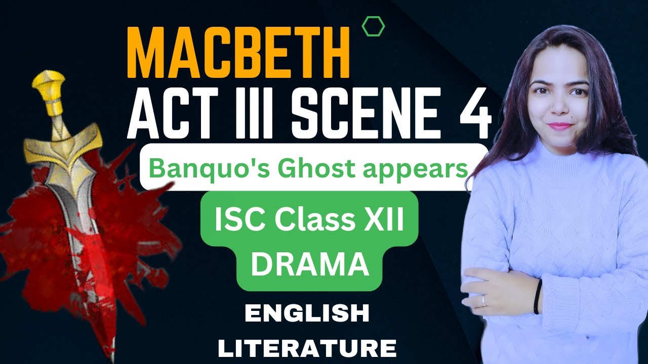 MACBETH -Summary and Line by Line Explanation of Act III Scene 4 in ...