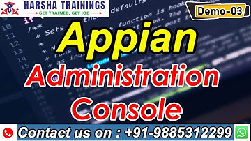 Appian Demo 03 | Appian Administration Console | Appian tutorial for Beginners | Harsha Trainings