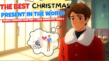 The Best Christmas Present in The World | Class 8 English Chapter 1 ( Animation ) in Hindi