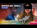 Episode  220 part 2  shamsher ne kiya aaradhya ko agawa  piya rangrezz    starbharat