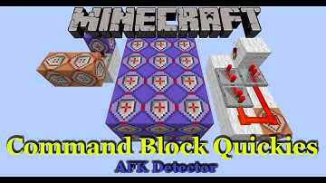 Command Block Quickies - AFK Detector {Server Ready}