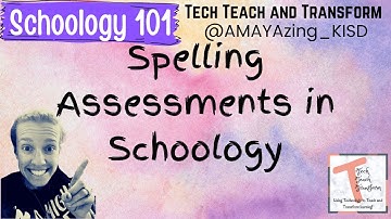 Spelling Assessments in Schoology