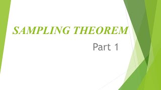 Sampling theorem part 1