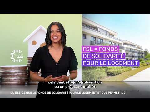 Le Fonds de Solidarité pour le Logement #CONSOMAG