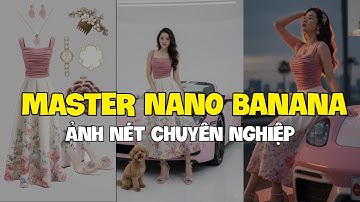 10 thủ thuật tạo ảnh Nano banana sắc nét chuyên nghiệp  - Trình độ của dân pro