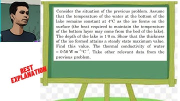 Consider the situation of the previous problem. Assume that the temperature of the water at the