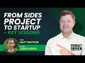 From Side Project to Startup - Key Lessons with James Green