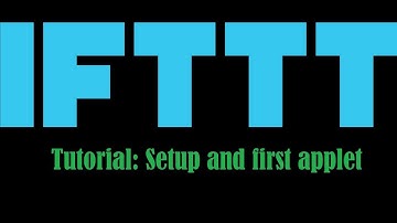 IFTTT Tutorial: Setup and First Applet