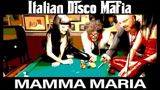 Mamma Maria - Italian Disco Mafia [ This is Italy Original Mix ] Resimi