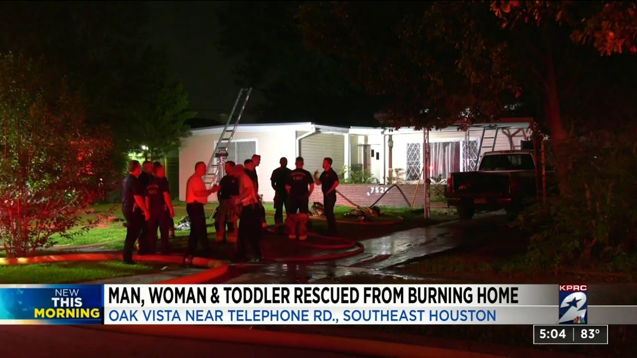 Man, woman and toddler rescued from burning home in SE Houston ...