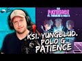 KSI - Patience (ft. YUNGBLUD & Polo G) REACTION!! | JJ's BEST TRACK YET!
