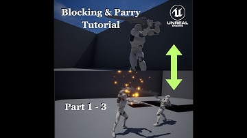 Unreal Engine Tutorial : Blocking & Parry Part 1 - Preparation & Blocking