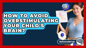 How To Avoid Overstimulating Your Child