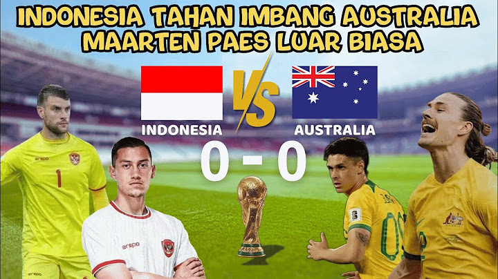 LUAR BIASA ! MAARTEN PAES PENYELAMAT INDONESIA TAHAN IMBANG AUSTRALIA KUALIFIKASI PIALA DUNIA 2026
