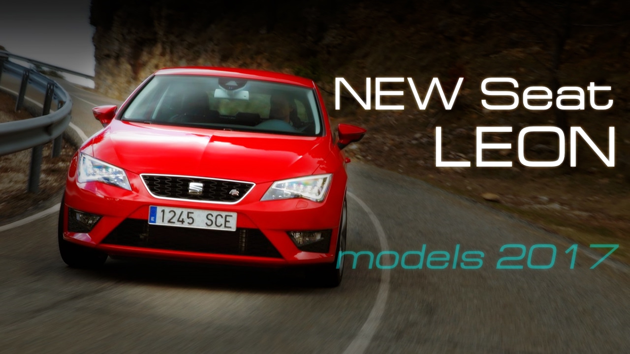 NEW Seat Leon models 2017 YouTube NEW Seat Leon models 2017 YouTube