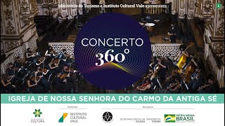 Igreja N. Sra. da Antiga Sé | Orquestra Sinfônica de Barra Mansa/Daniel Guedes | Concerto 360º