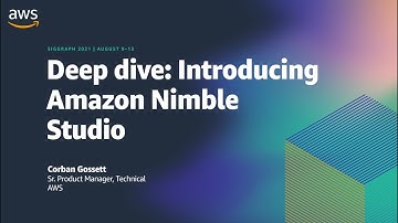 SIGGRAPH 2021: Deep-dive - introducing Amazon Nimble Studio| AWS Events