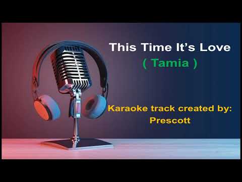 TAMIA KARAOKE    --  This time it's love