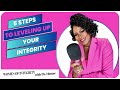 🙏🏼 Life Coach Dr. Hester | Level Up Your Integrity in 5 Easy Steps | Personal Development