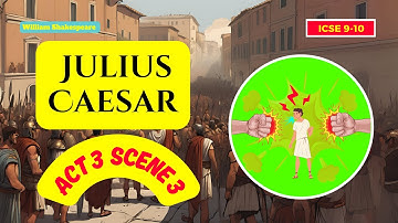 Julius Caesar Act 3 Scene 3 easy ANIMATED explanation for ICSE Classes 9-10