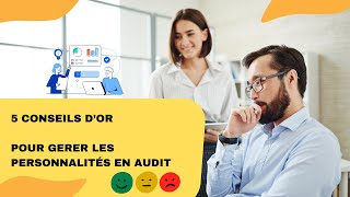 Maîtriser 5 Personnalités En Audit Mes 5 Conseils Dor