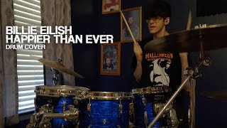 Billie Eilish - Happier Than Ever (Drum Cover)