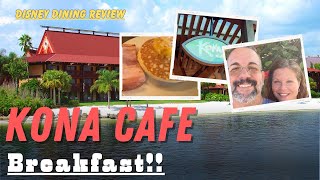 Kona Cafe breakfast at Disneys Polynesian Village Resort |  Disney Dining Review