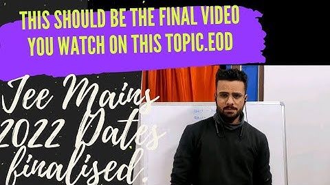 JEE MAINS 2022 DATES FINALISED. Latest and Final update!!!