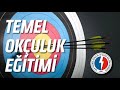 Temel Okçuluk Eğitimi