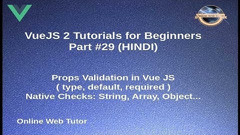 VueJs 2 Tutorial for beginners in HINDI | ENGLISH (#29) Props in Vue JS | Prop Validation in Vue JS