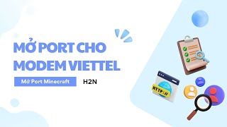 Cách Mở Port Trêm Modem Wifi Viettel Hỗ Trợ Mở Cổng Cho Server Minecraft | H2N