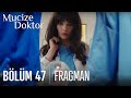 Mucize Doktor 47. Bölüm Fragmanı