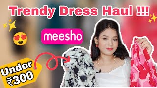 Meesho haul 💕| Meesho Dress haul Under 300 | Starting at Rs 199 | The Amisha