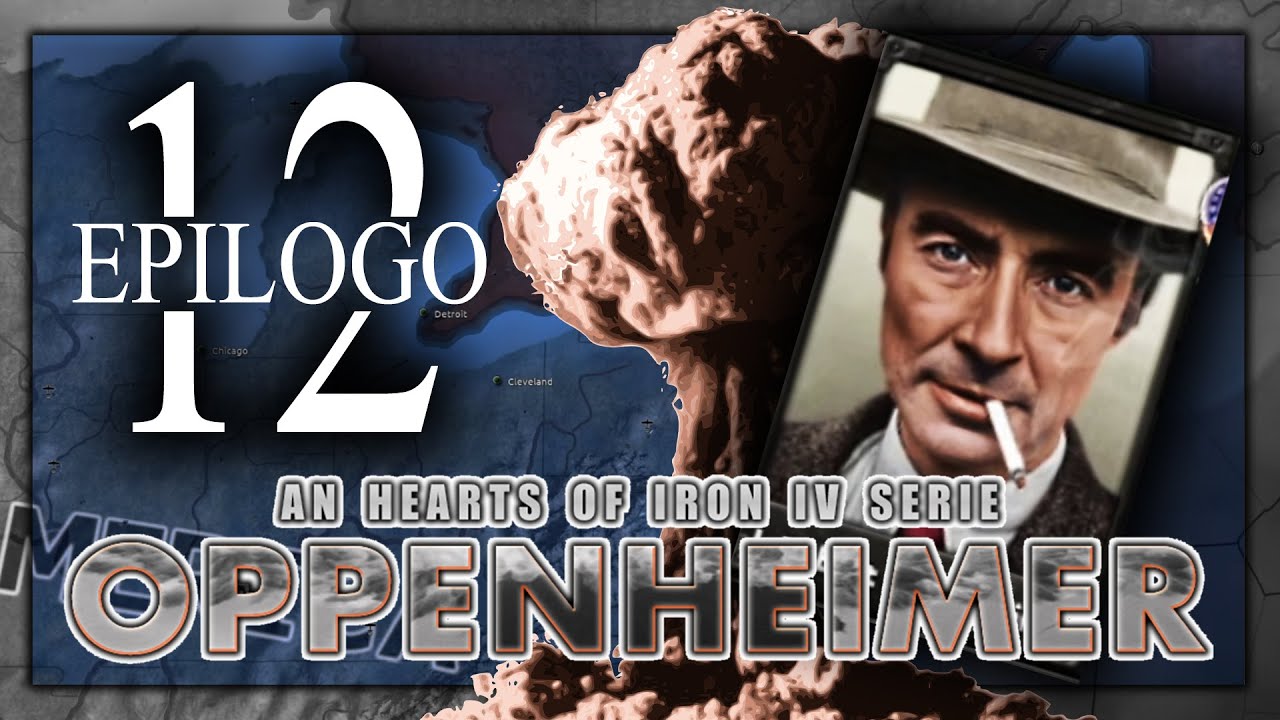 IO SONO MORTE, IL DISTRUTTORE DI MONDI #12 #hoi4 #oppenheimer #